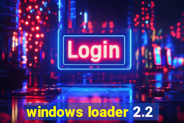 windows loader 2.2